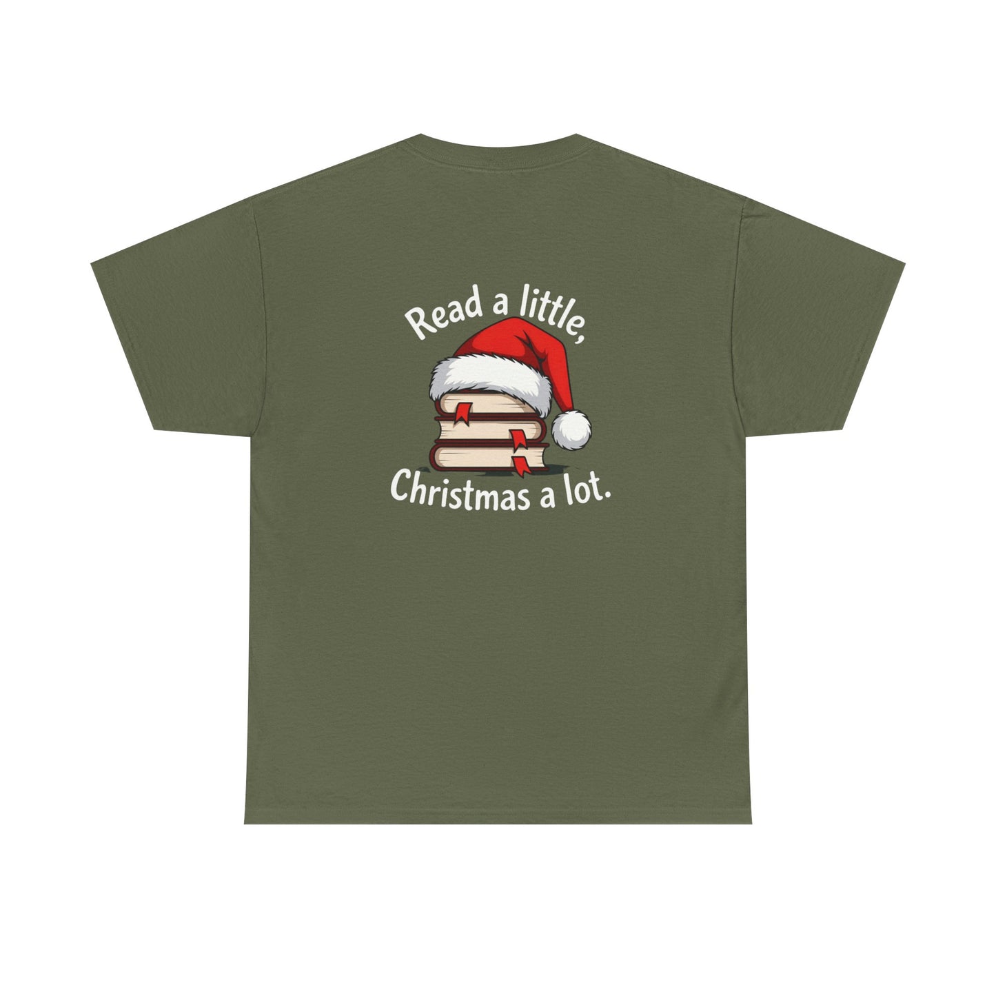 Christmas Reading Tee — "Read a little, Christmas a lot" Holiday Book Lover T-Shirt