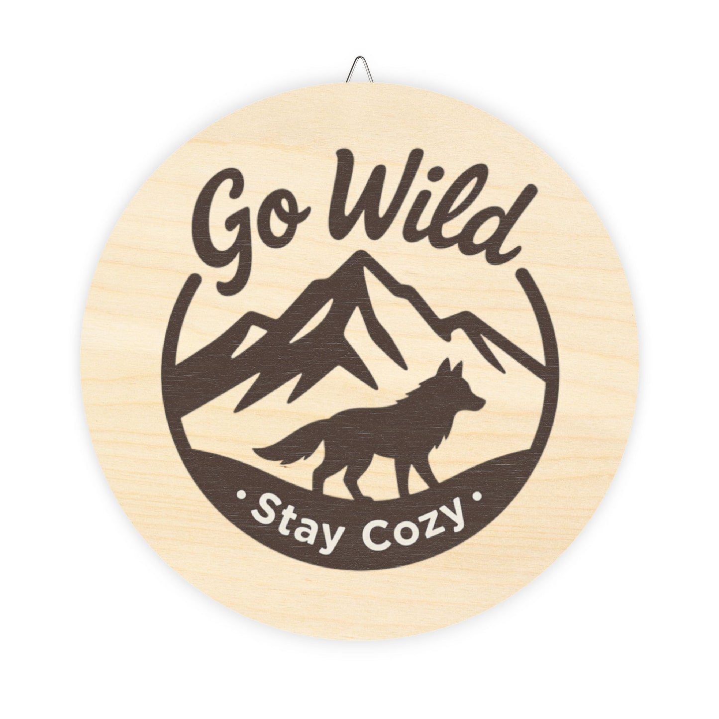 Wood Sign - "Go Wild, Stay Cozy" Round Mountain & Wolf Wall Decor