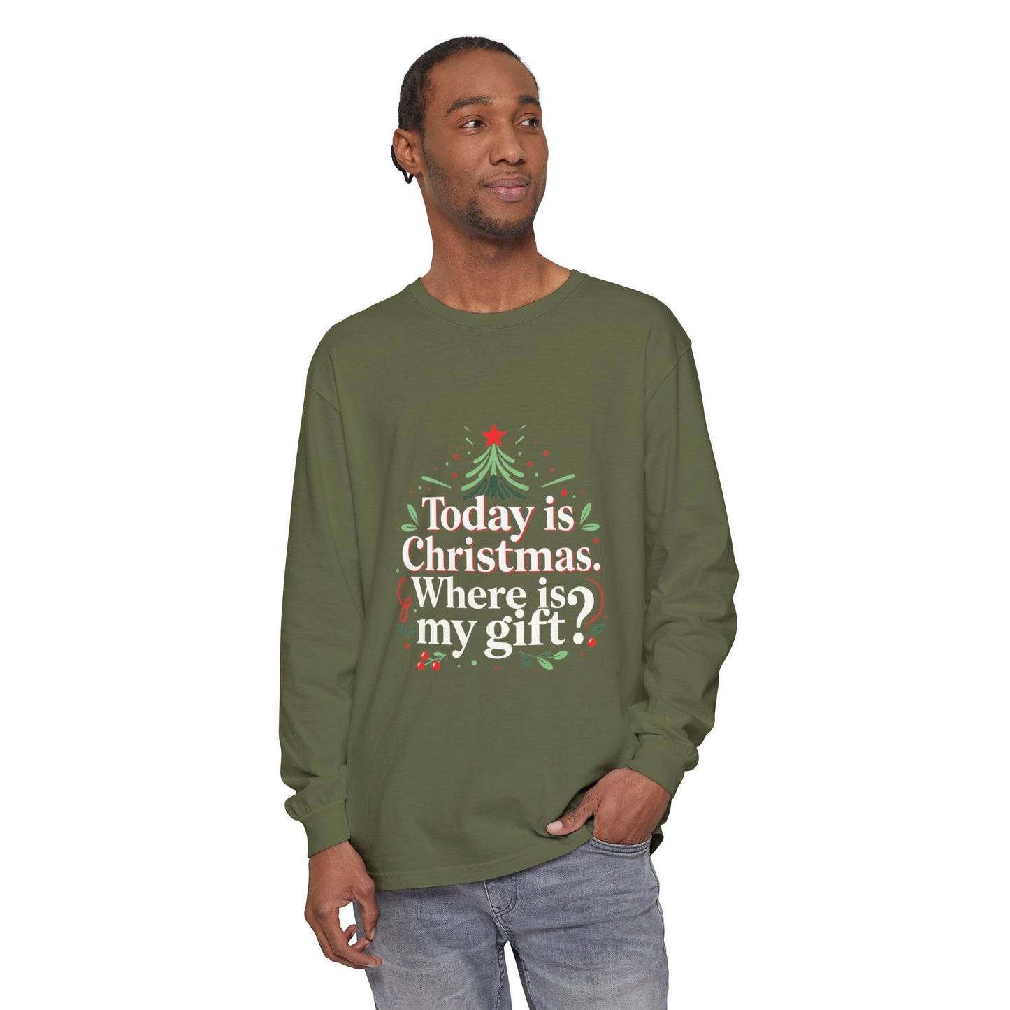 Christmas Long Sleeve Tee — "Today is Christmas. Where is my gift?" Holiday Shirt