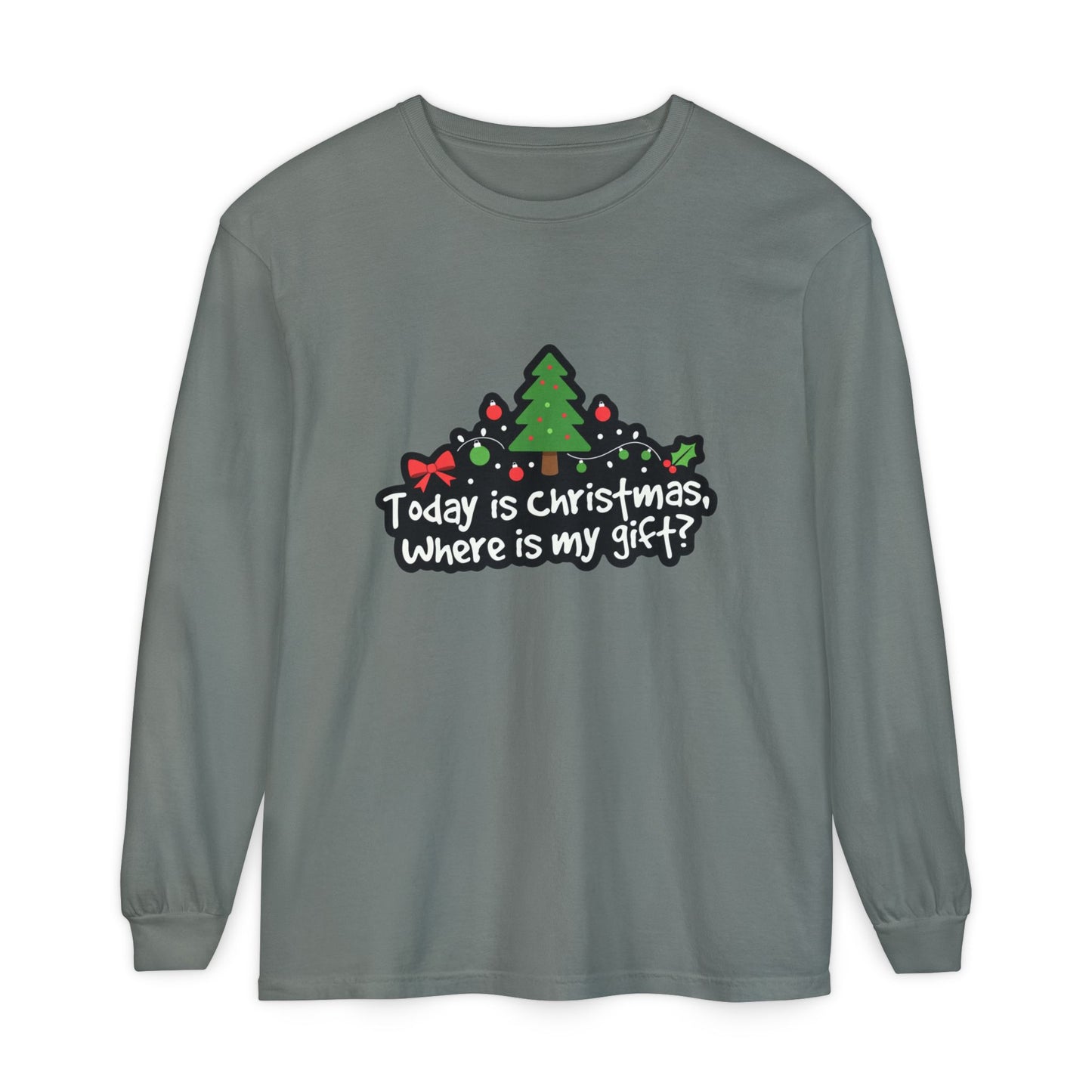 Christmas Tree Long Sleeve Tee — "Today is Christmas, Where is my gift?"