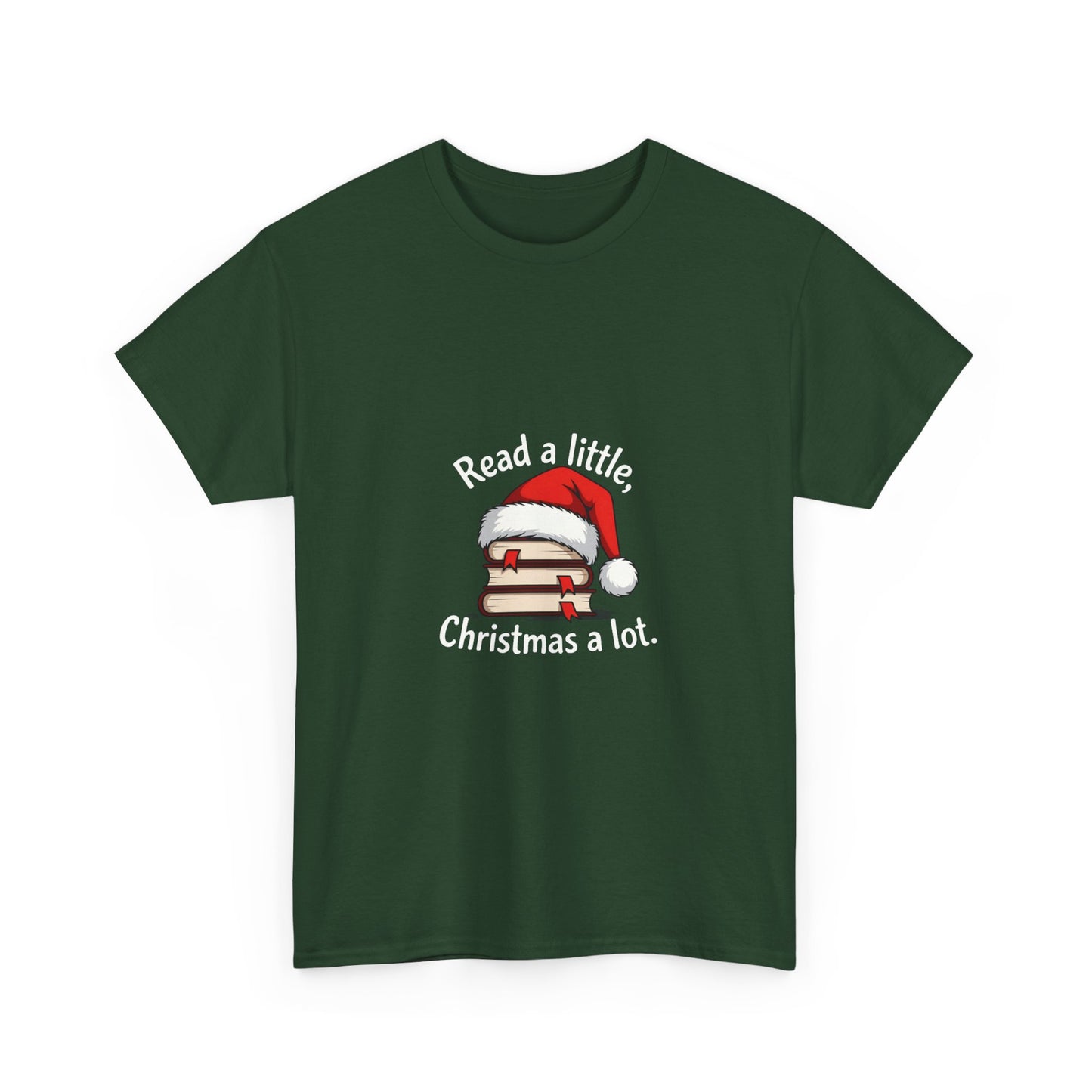 Christmas Reading Tee — "Read a little, Christmas a lot" Holiday Book Lover T-Shirt