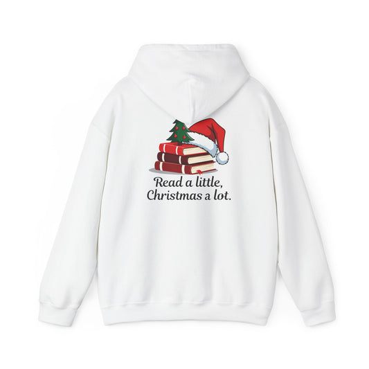 Christmas Reading Hoodie - "Read a Little, Christmas a Lot" Cozy Holiday Book Lover Sweatshirt