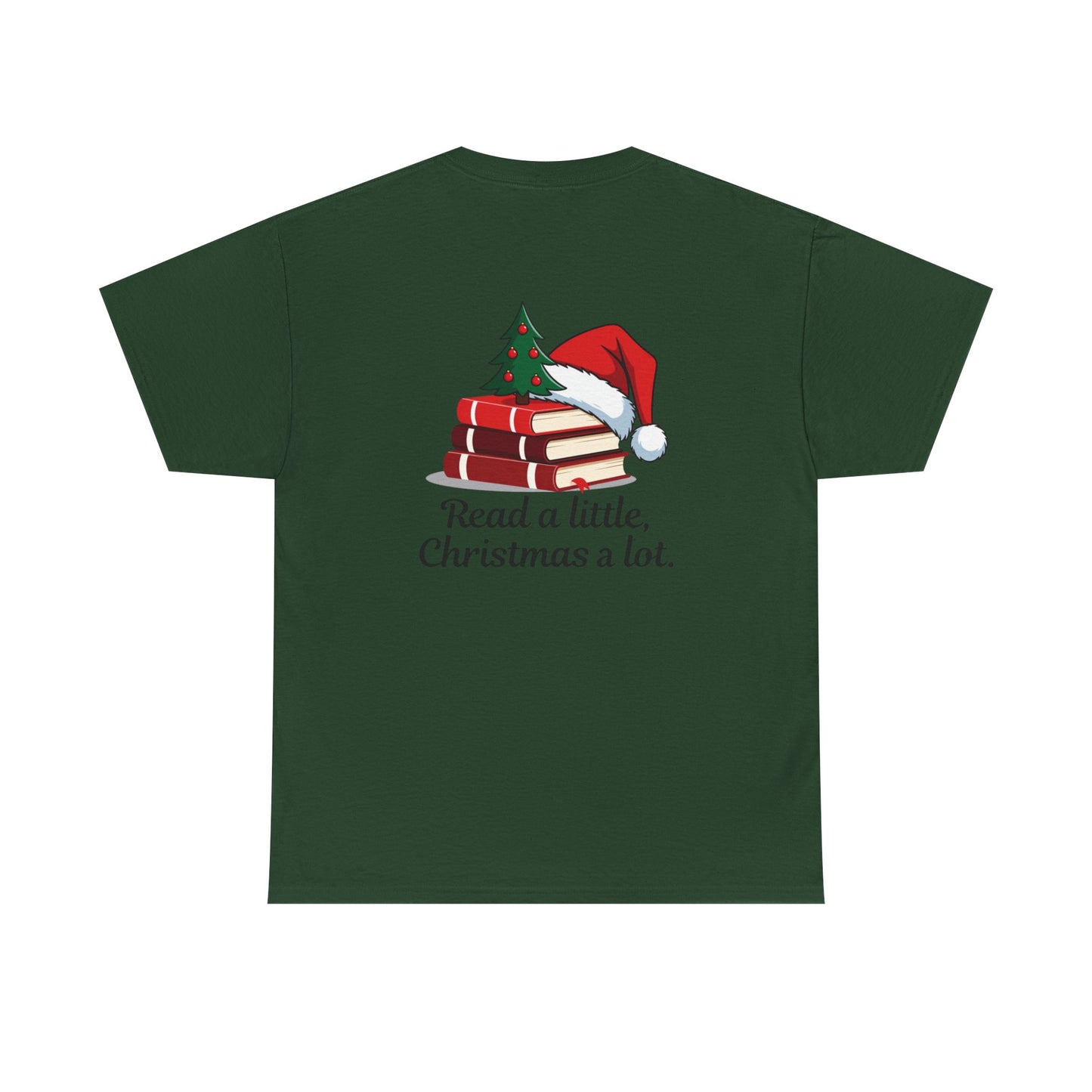 Christmas Reading T-Shirt — "Read a little, Christmas a lot." Book Lover Holiday Tee