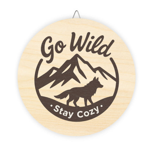 Wood Sign - "Go Wild, Stay Cozy" Round Mountain & Wolf Wall Decor