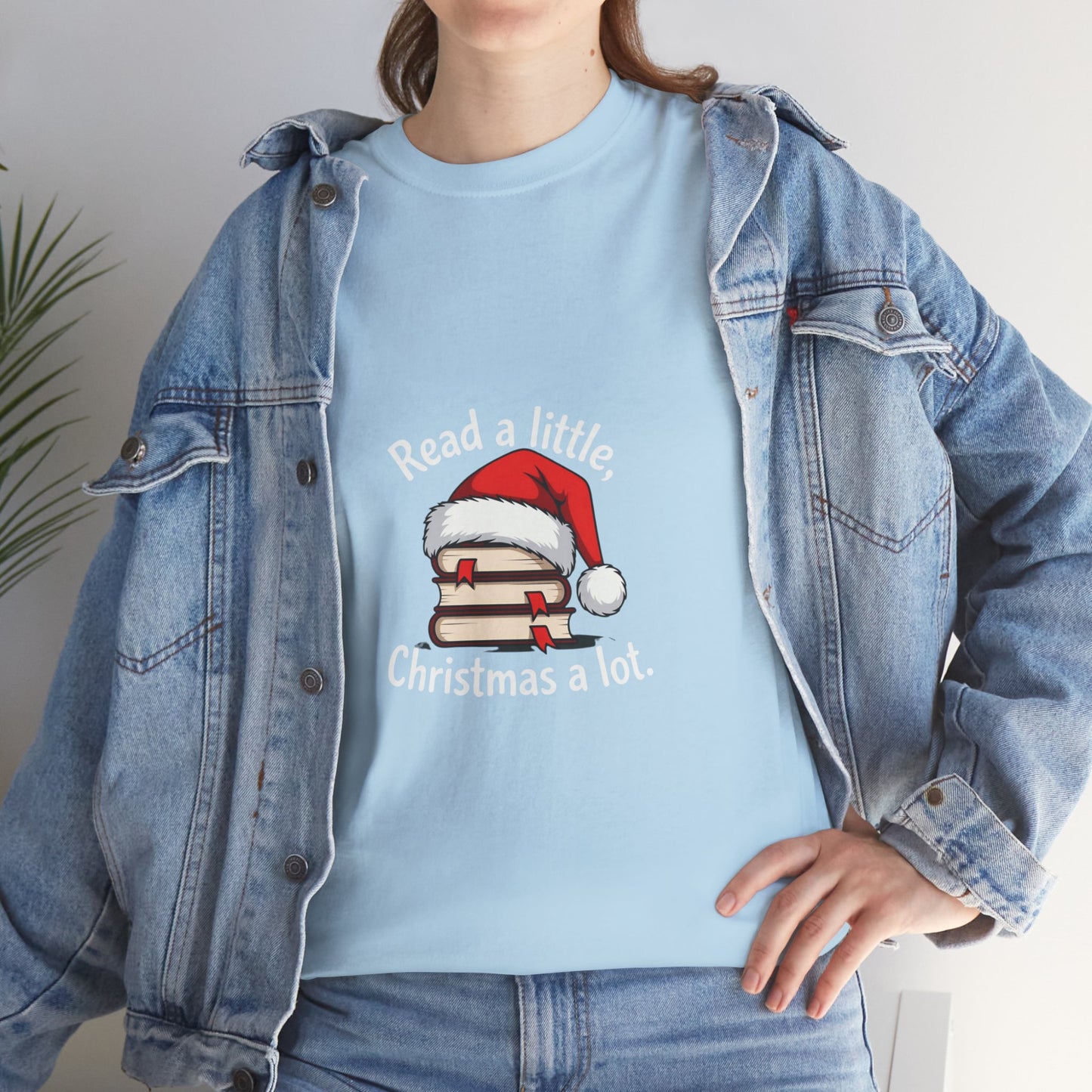 Christmas Reading Tee — "Read a little, Christmas a lot" Holiday Book Lover T-Shirt