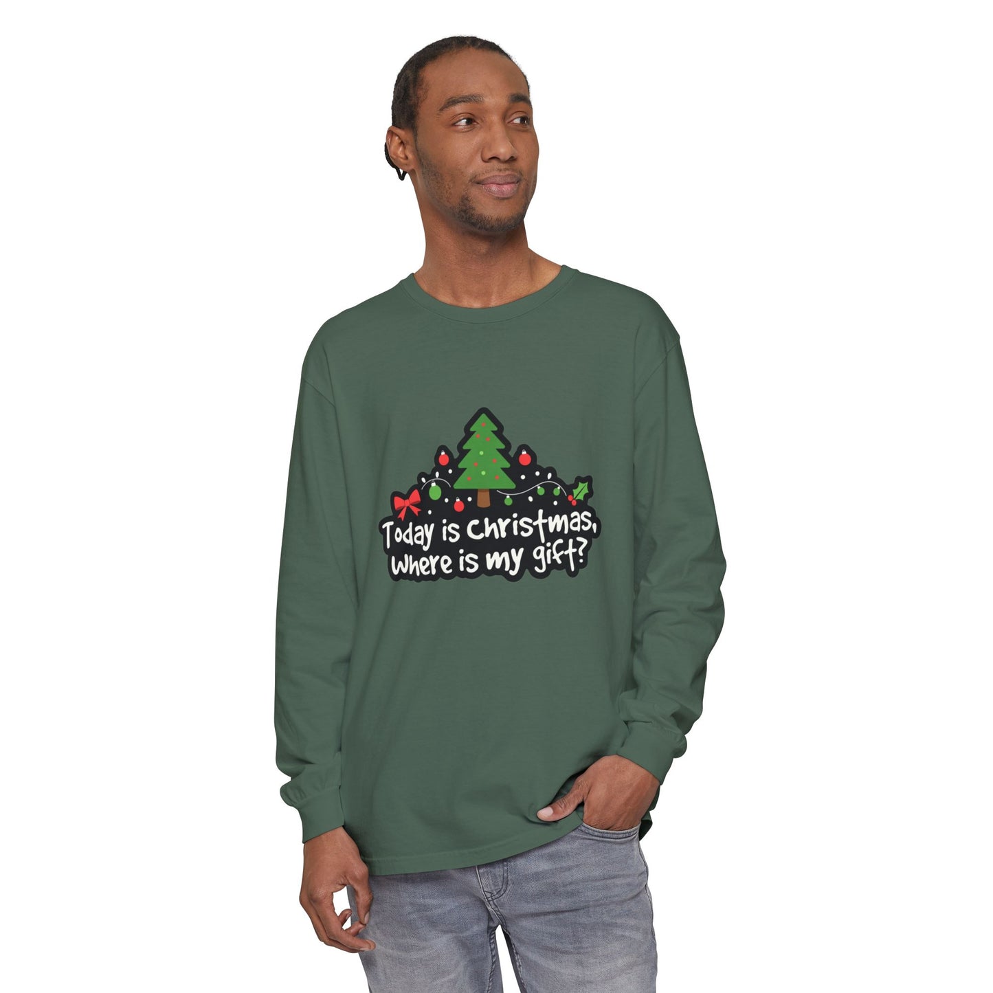 Christmas Tree Long Sleeve Tee — "Today is Christmas, Where is my gift?"