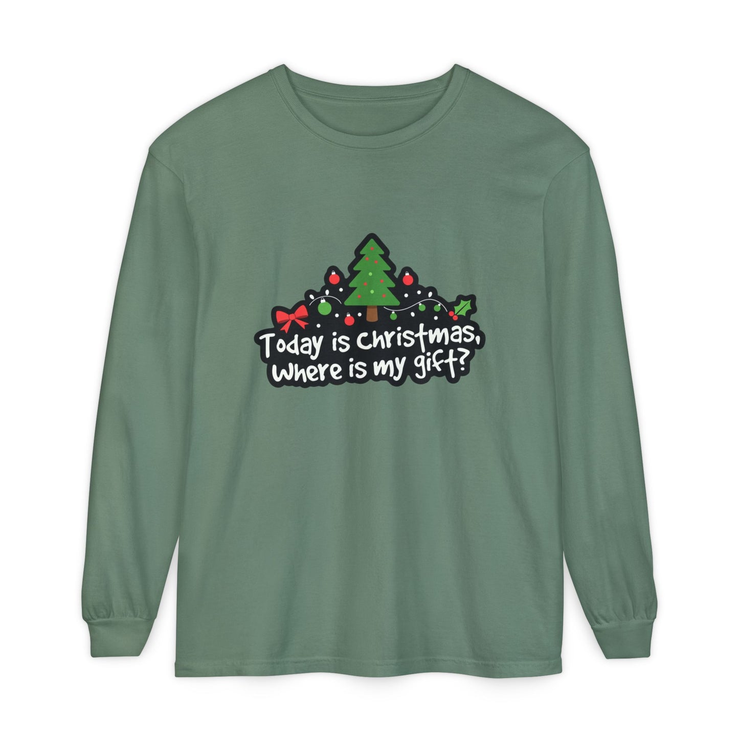Christmas Tree Long Sleeve Tee — "Today is Christmas, Where is my gift?"