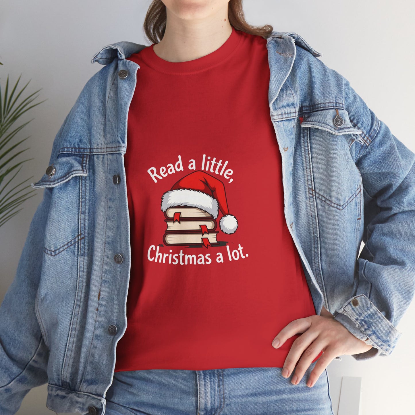 Christmas Reading Tee — "Read a little, Christmas a lot" Holiday Book Lover T-Shirt