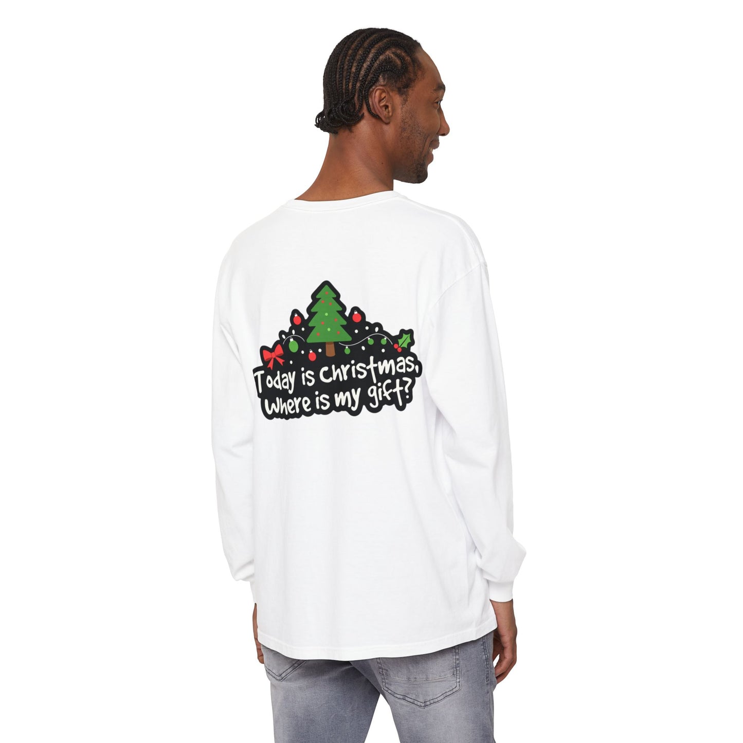 Christmas Tree Long Sleeve Tee — "Today is Christmas, Where is my gift?"