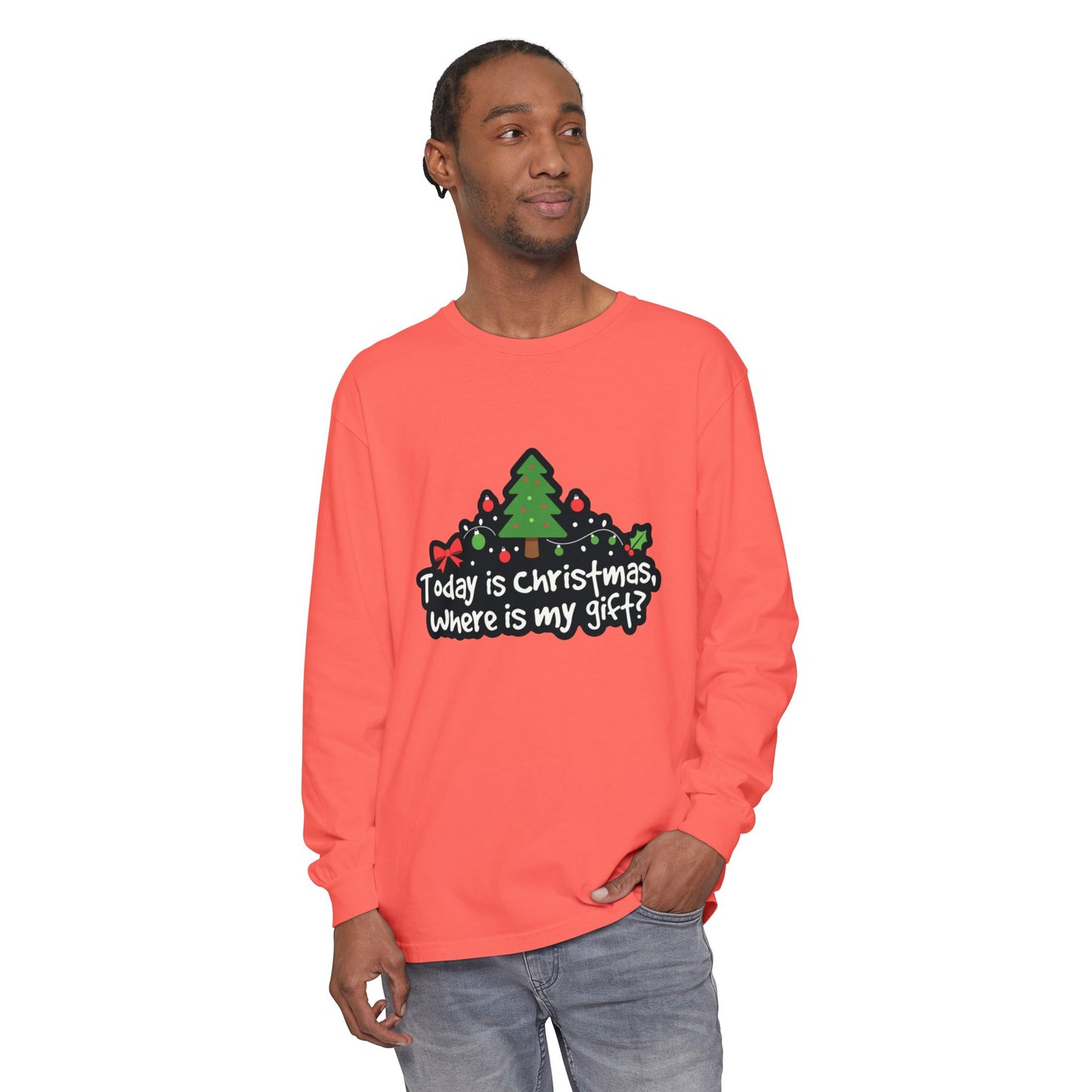 Christmas Tree Long Sleeve Tee — "Today is Christmas, Where is my gift?"