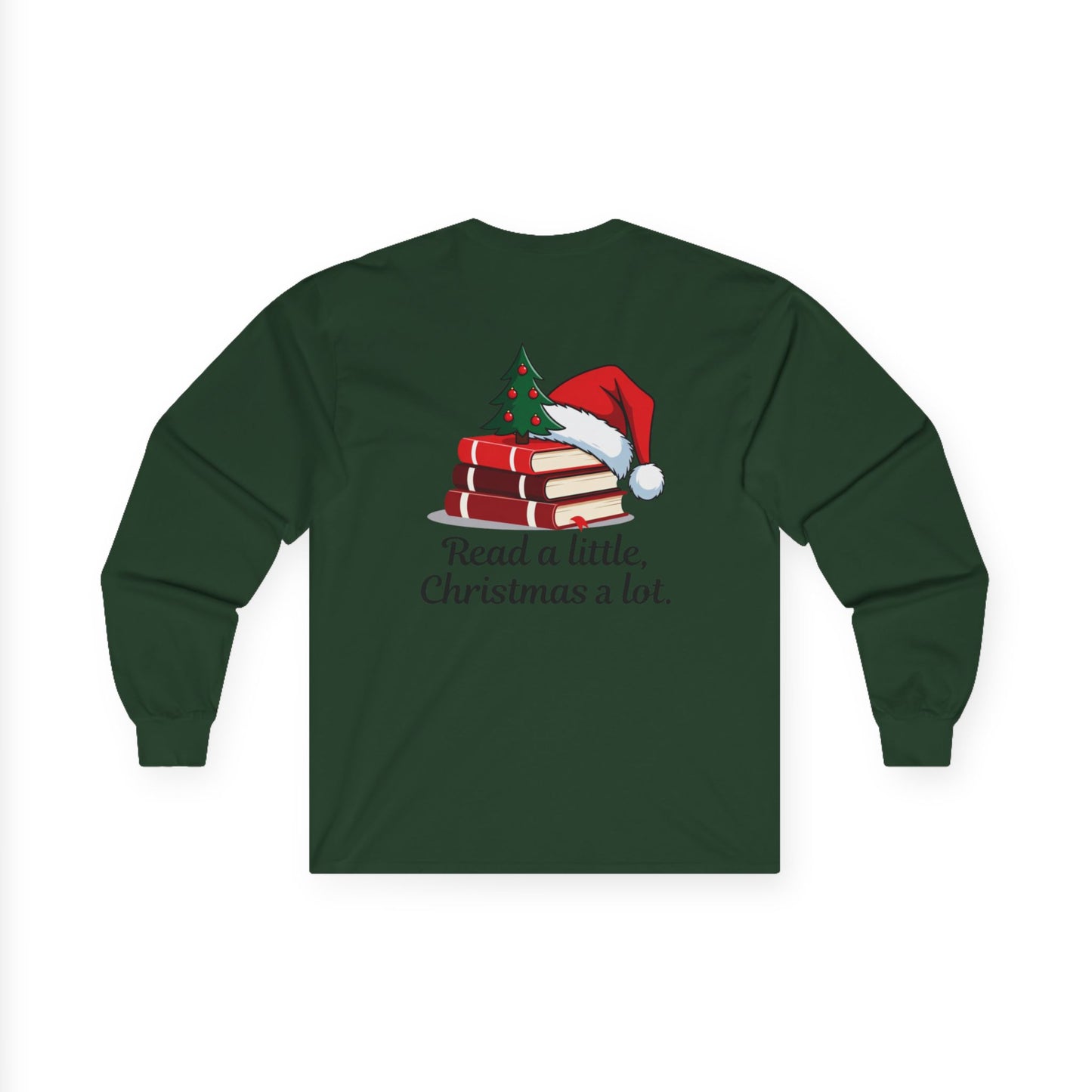 Christmas Reading Long Sleeve Tee — "Read a little, Christmas a lot."