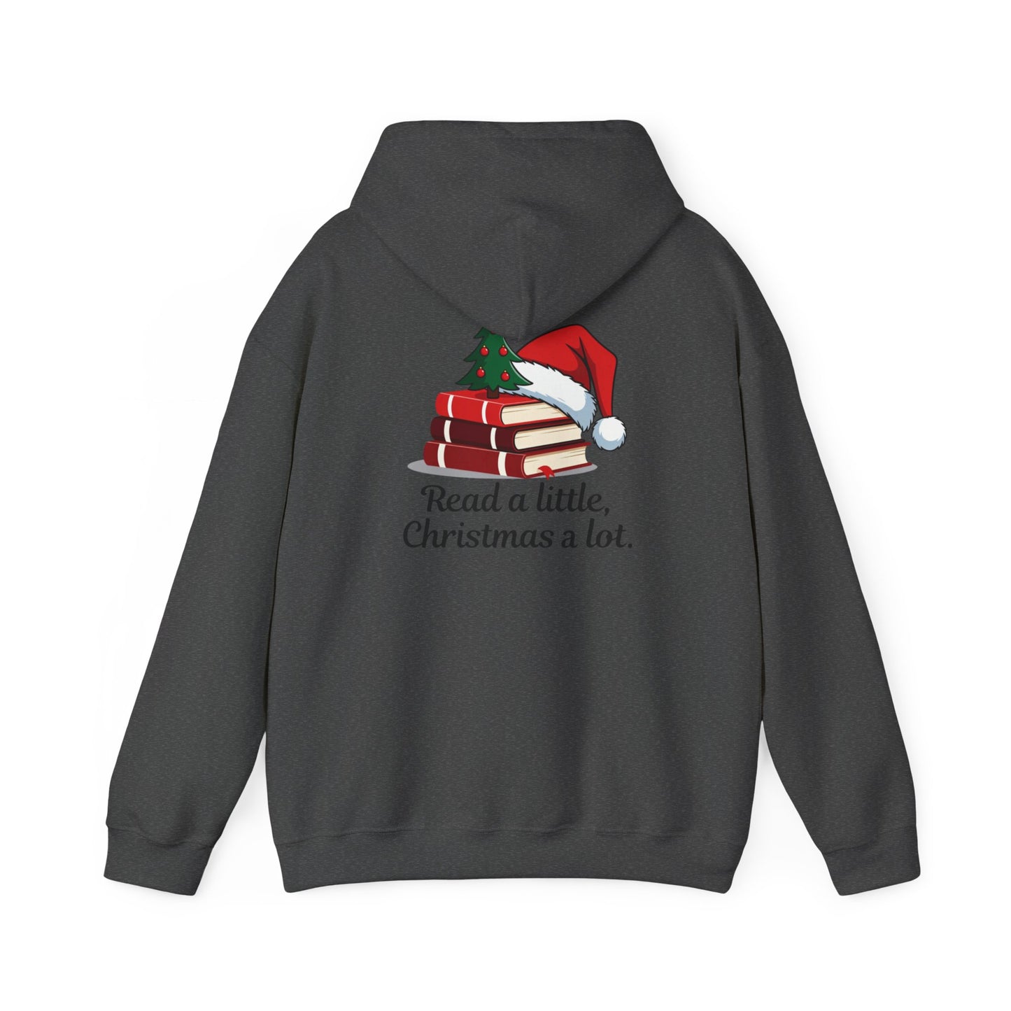 Christmas Reading Hoodie - "Read a Little, Christmas a Lot" Cozy Holiday Book Lover Sweatshirt