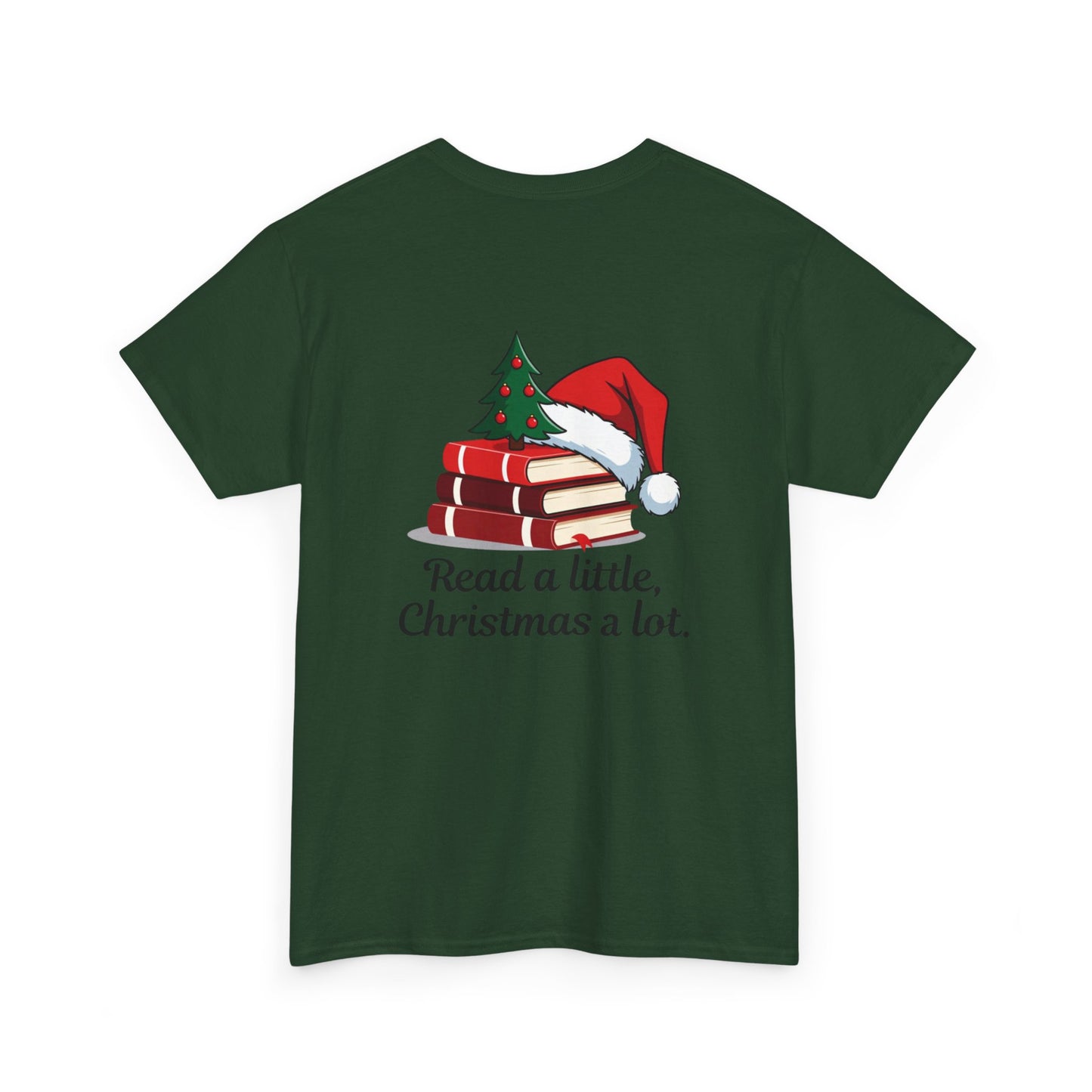 Christmas Reading T-Shirt — "Read a little, Christmas a lot." Book Lover Holiday Tee