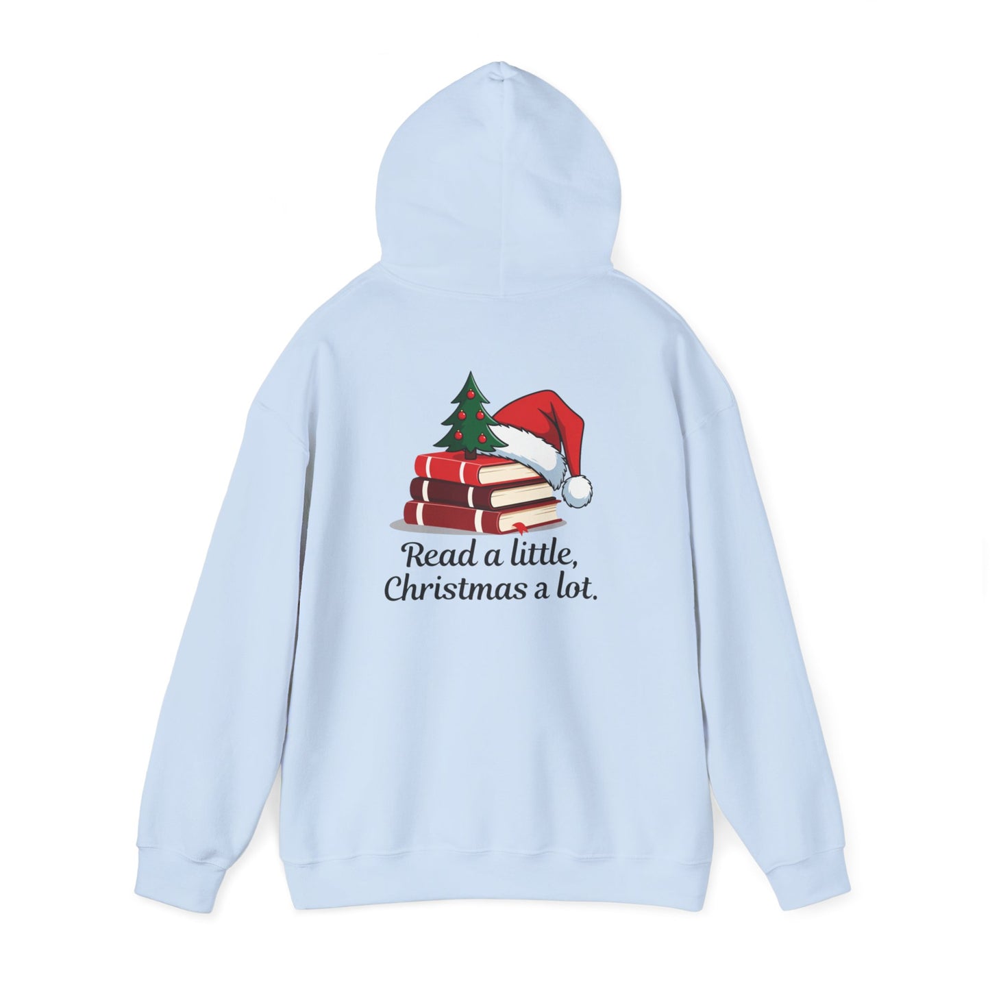 Christmas Reading Hoodie - "Read a Little, Christmas a Lot" Cozy Holiday Book Lover Sweatshirt
