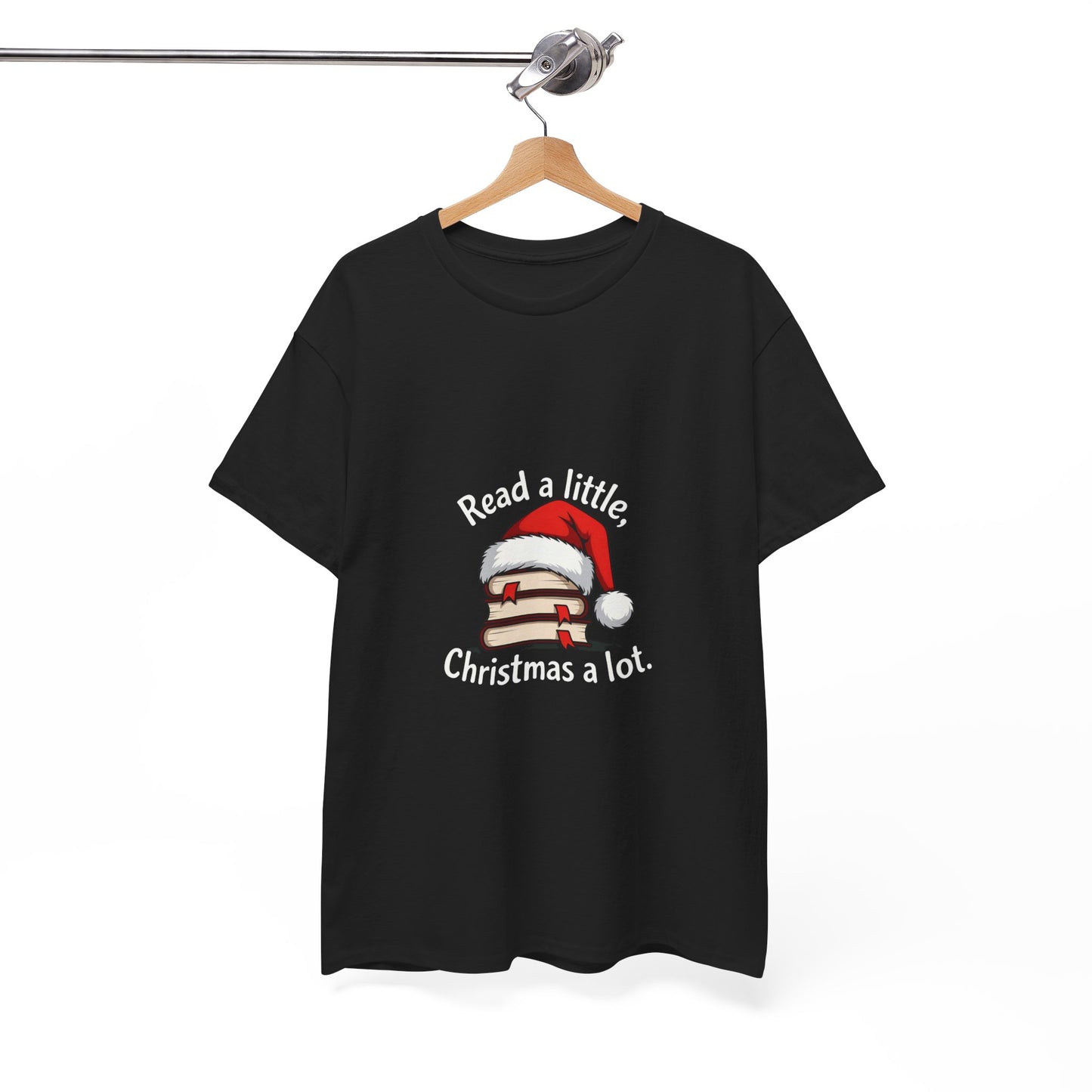 Christmas Reading Tee — "Read a little, Christmas a lot" Holiday Book Lover T-Shirt