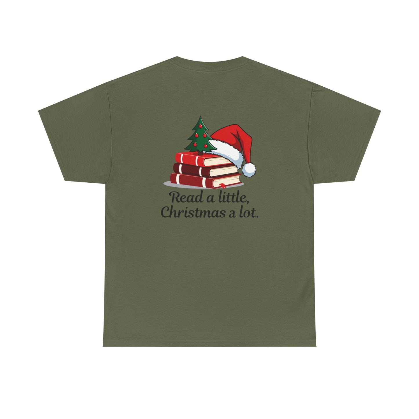 Christmas Reading T-Shirt — "Read a little, Christmas a lot." Book Lover Holiday Tee