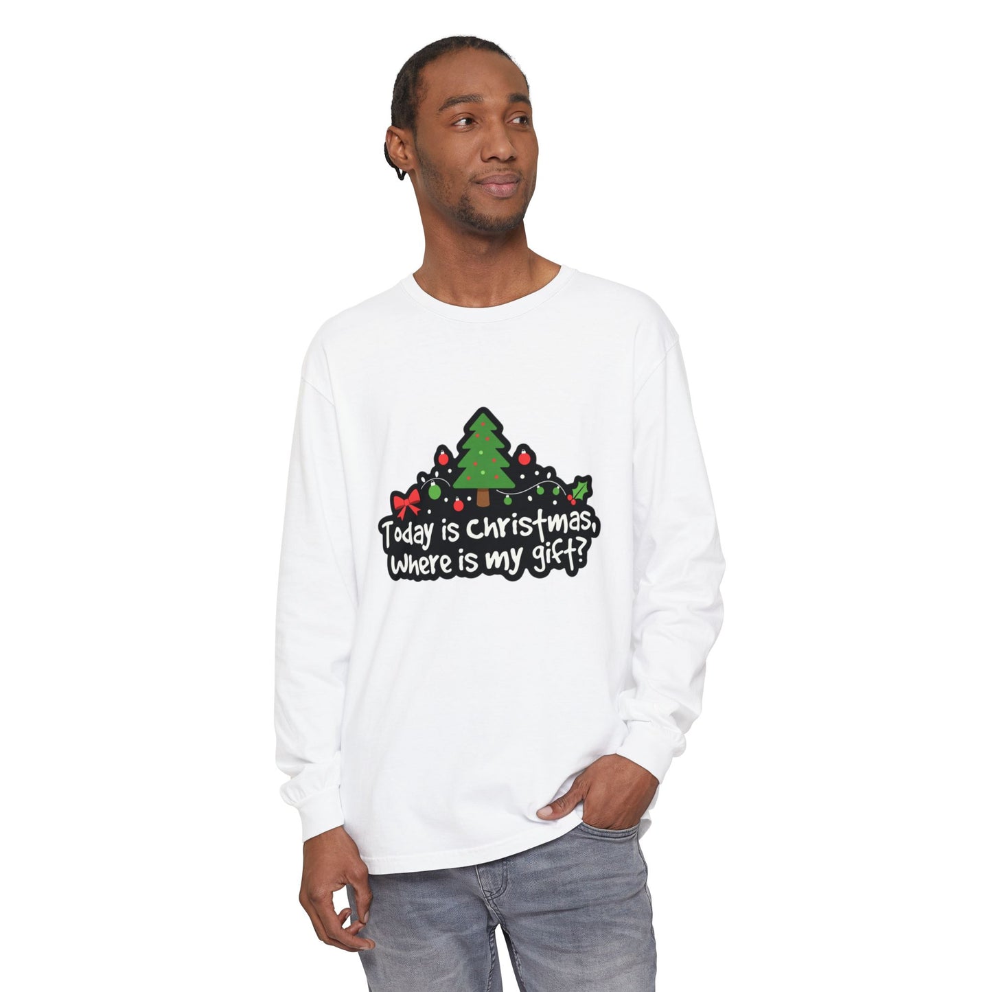 Christmas Tree Long Sleeve Tee — "Today is Christmas, Where is my gift?"