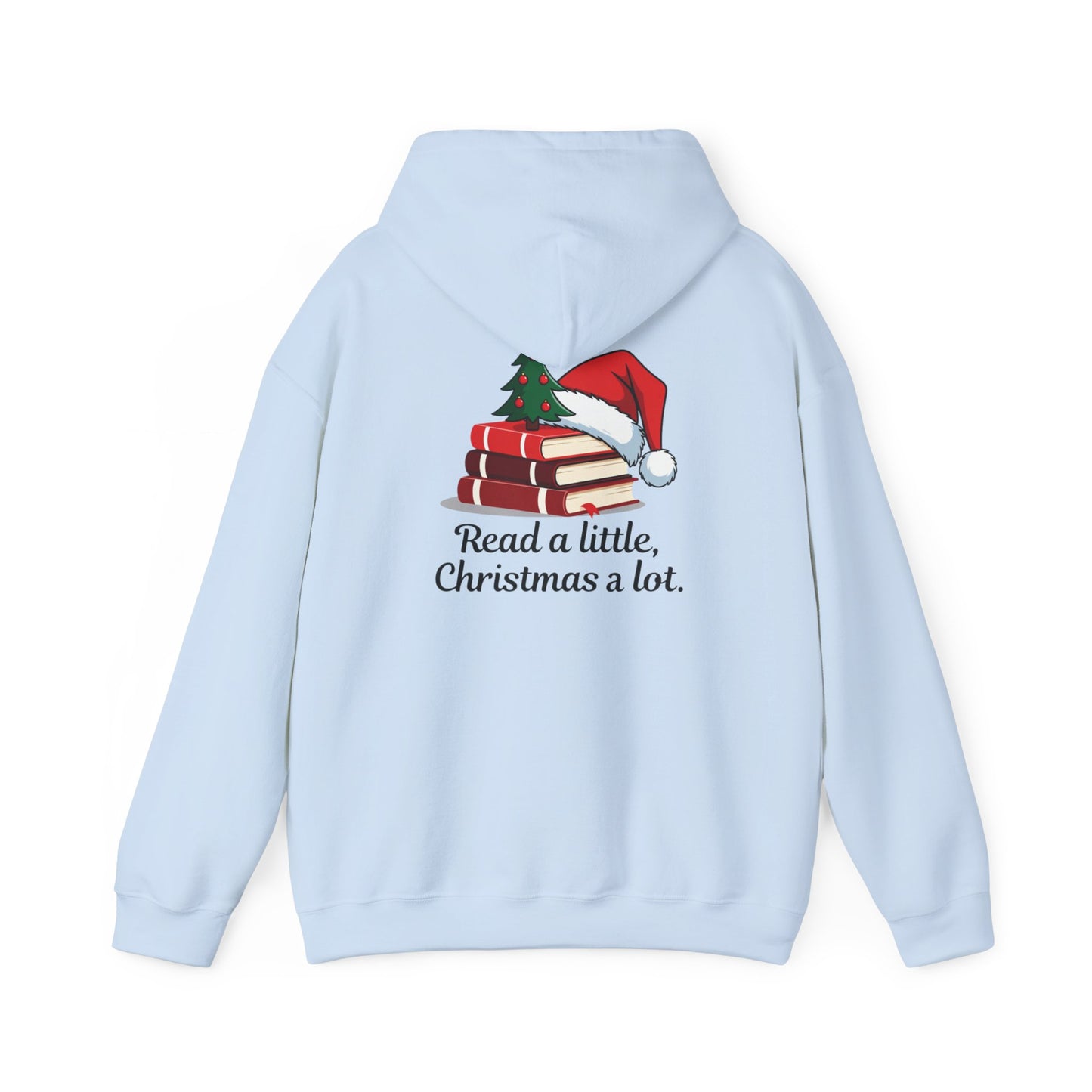 Christmas Reading Hoodie - "Read a Little, Christmas a Lot" Cozy Holiday Book Lover Sweatshirt