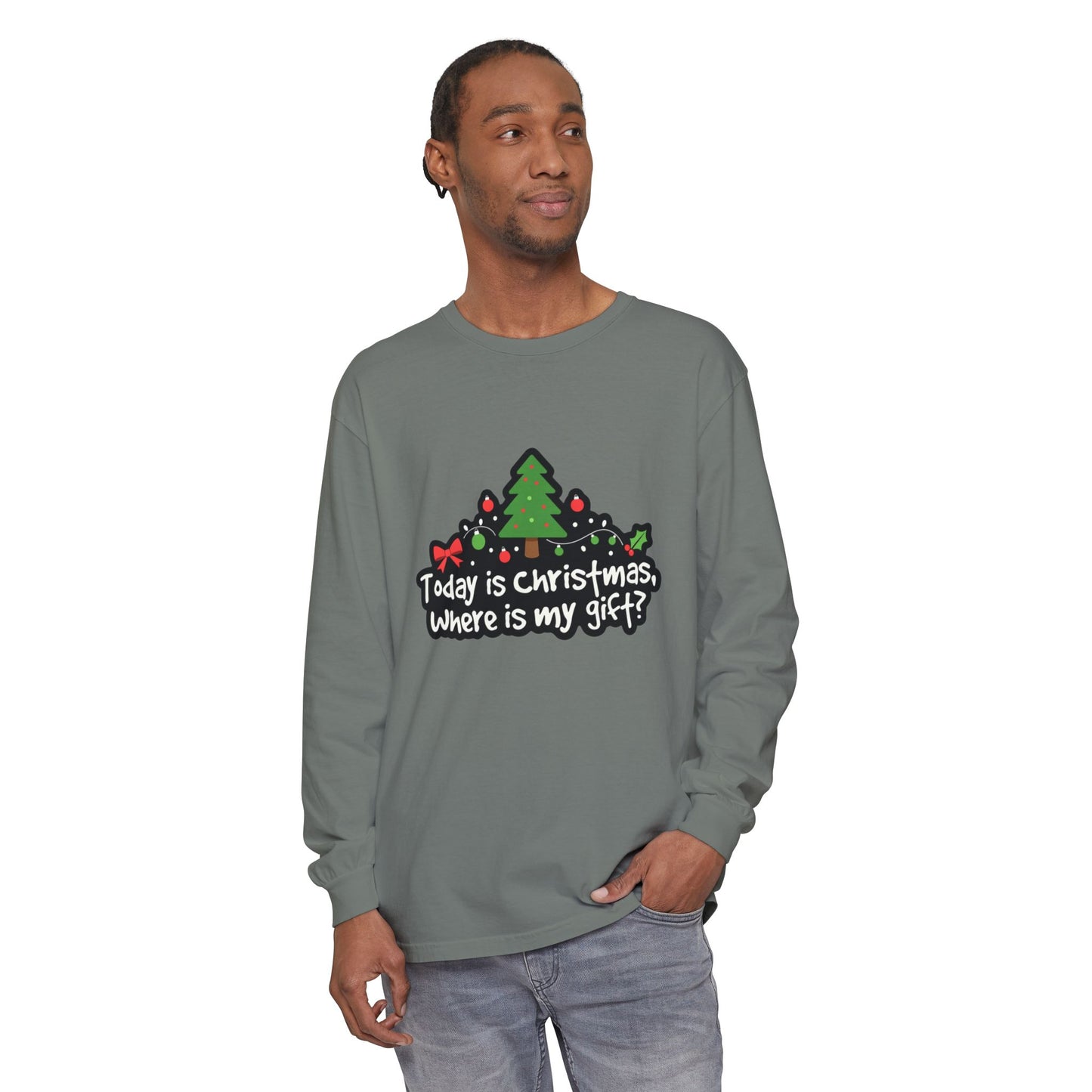 Christmas Tree Long Sleeve Tee — "Today is Christmas, Where is my gift?"