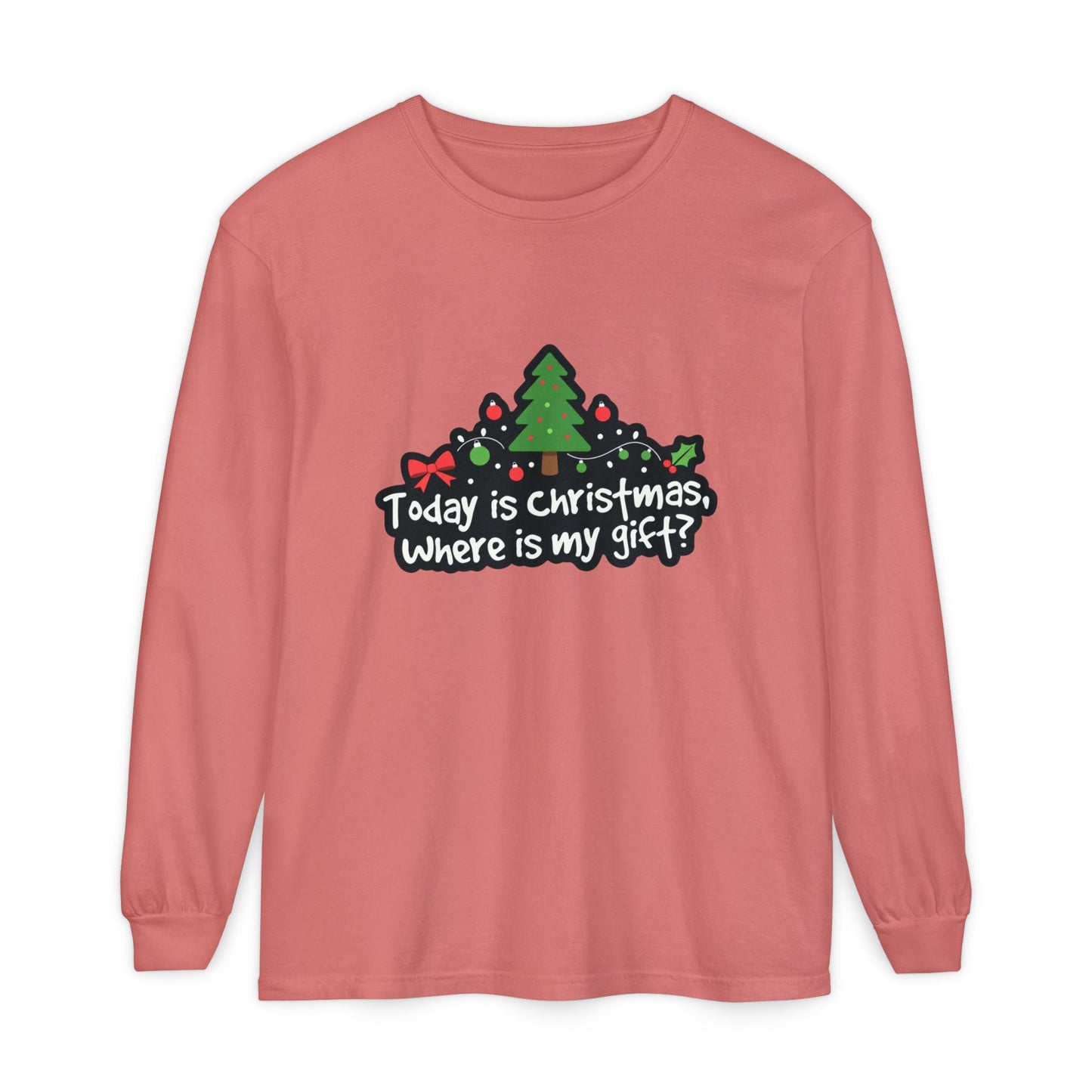 Christmas Tree Long Sleeve Tee — "Today is Christmas, Where is my gift?"