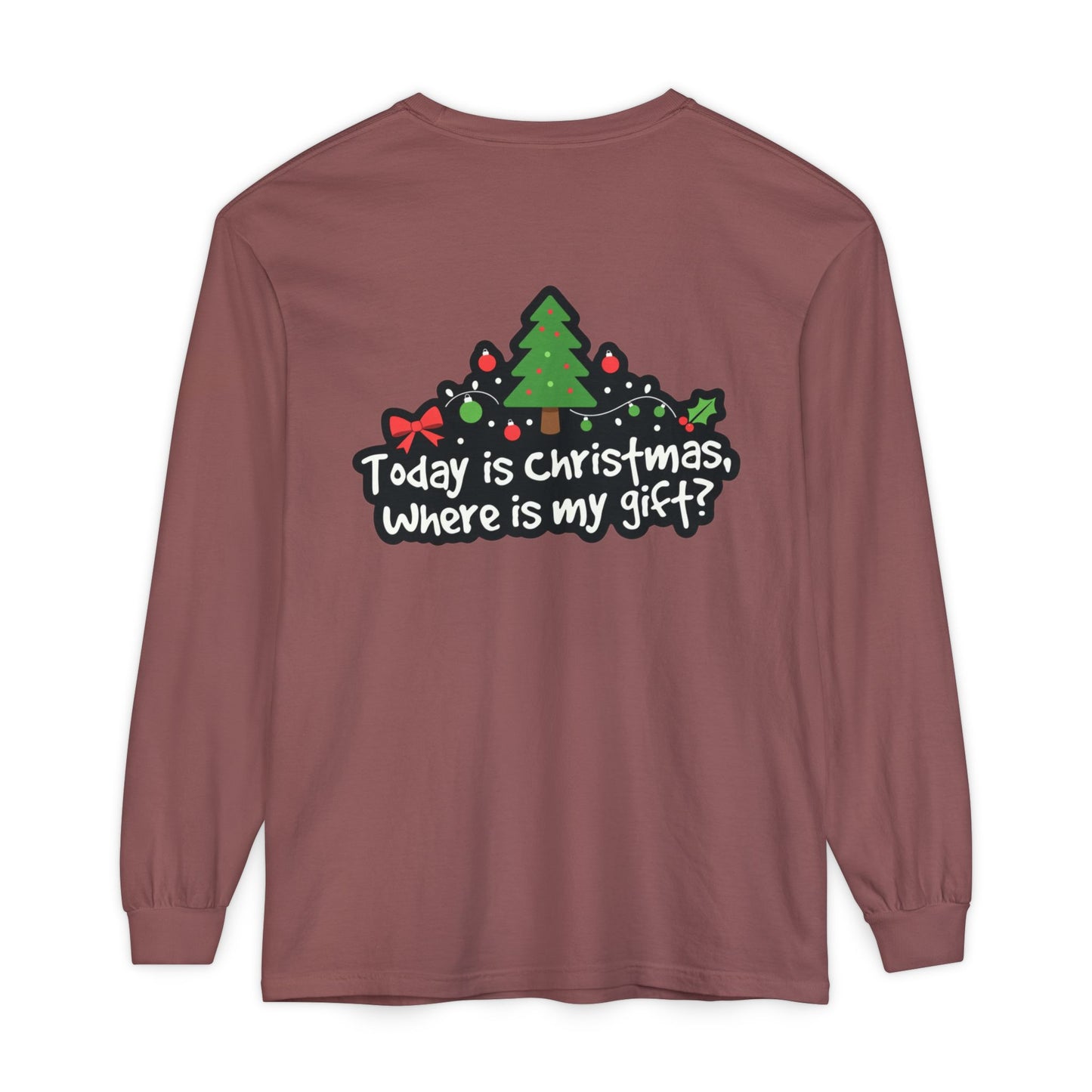 Christmas Tree Long Sleeve Tee — "Today is Christmas, Where is my gift?"