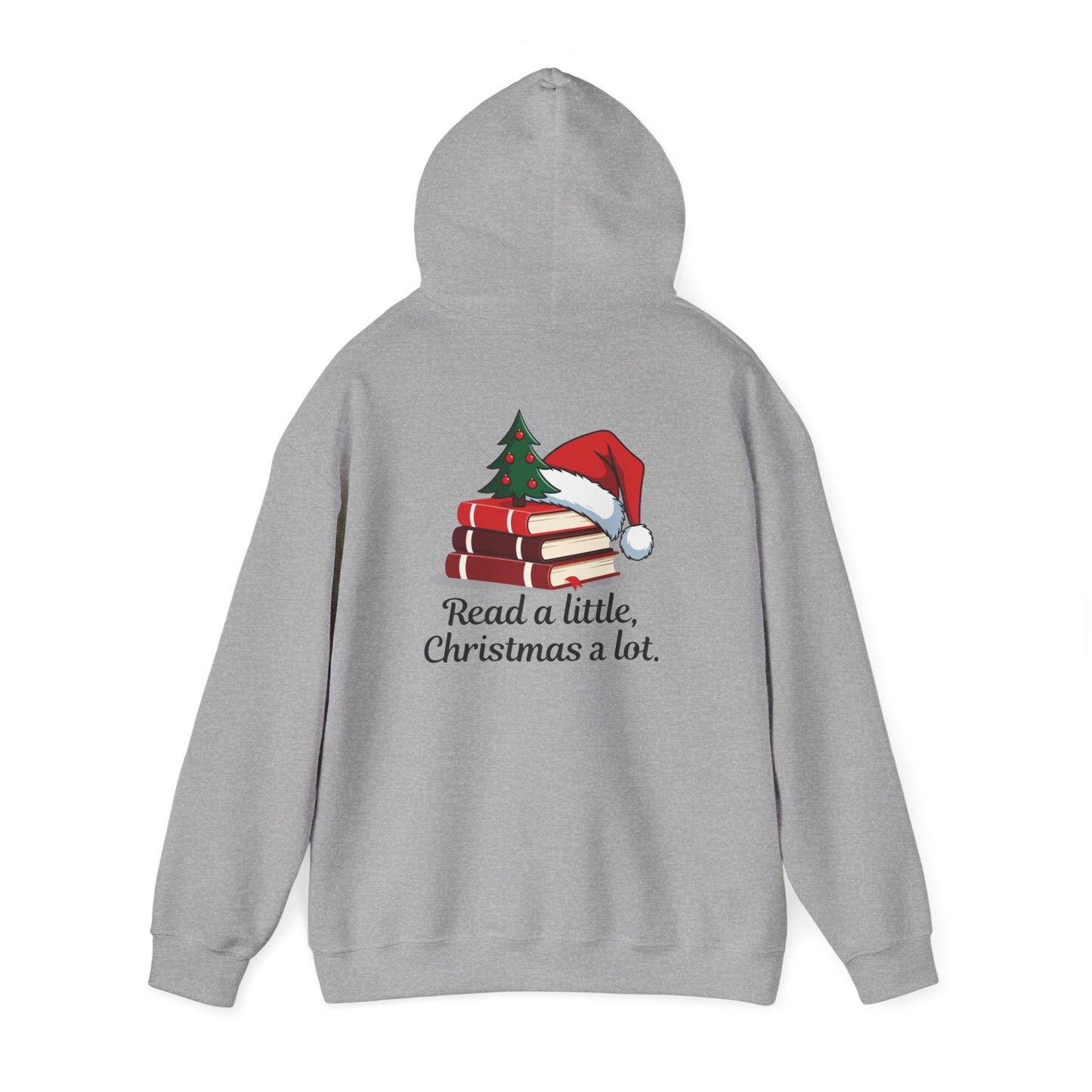 Christmas Reading Hoodie - "Read a Little, Christmas a Lot" Cozy Holiday Book Lover Sweatshirt