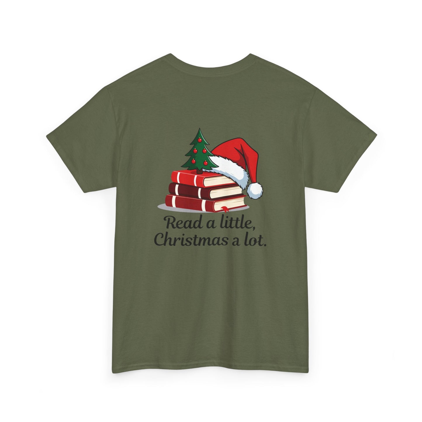 Christmas Reading T-Shirt — "Read a little, Christmas a lot." Book Lover Holiday Tee
