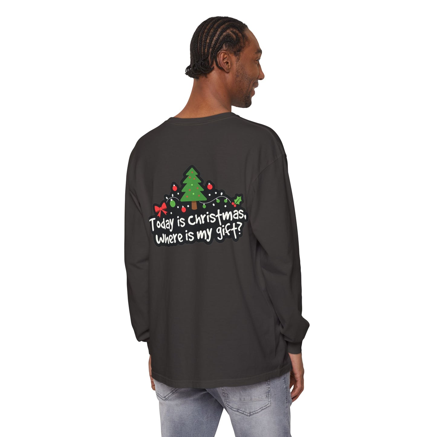 Christmas Tree Long Sleeve Tee — "Today is Christmas, Where is my gift?"