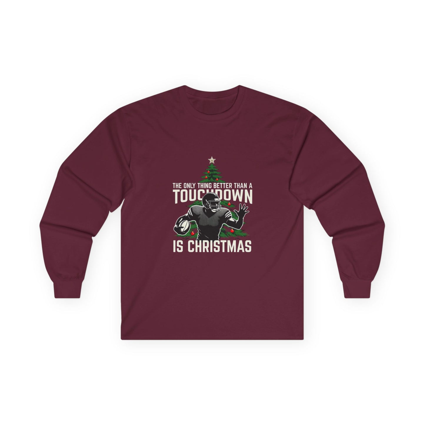 Christmas Football Long Sleeve Tee — "The Only Thing Better Than a Touchdown Is Christmas"