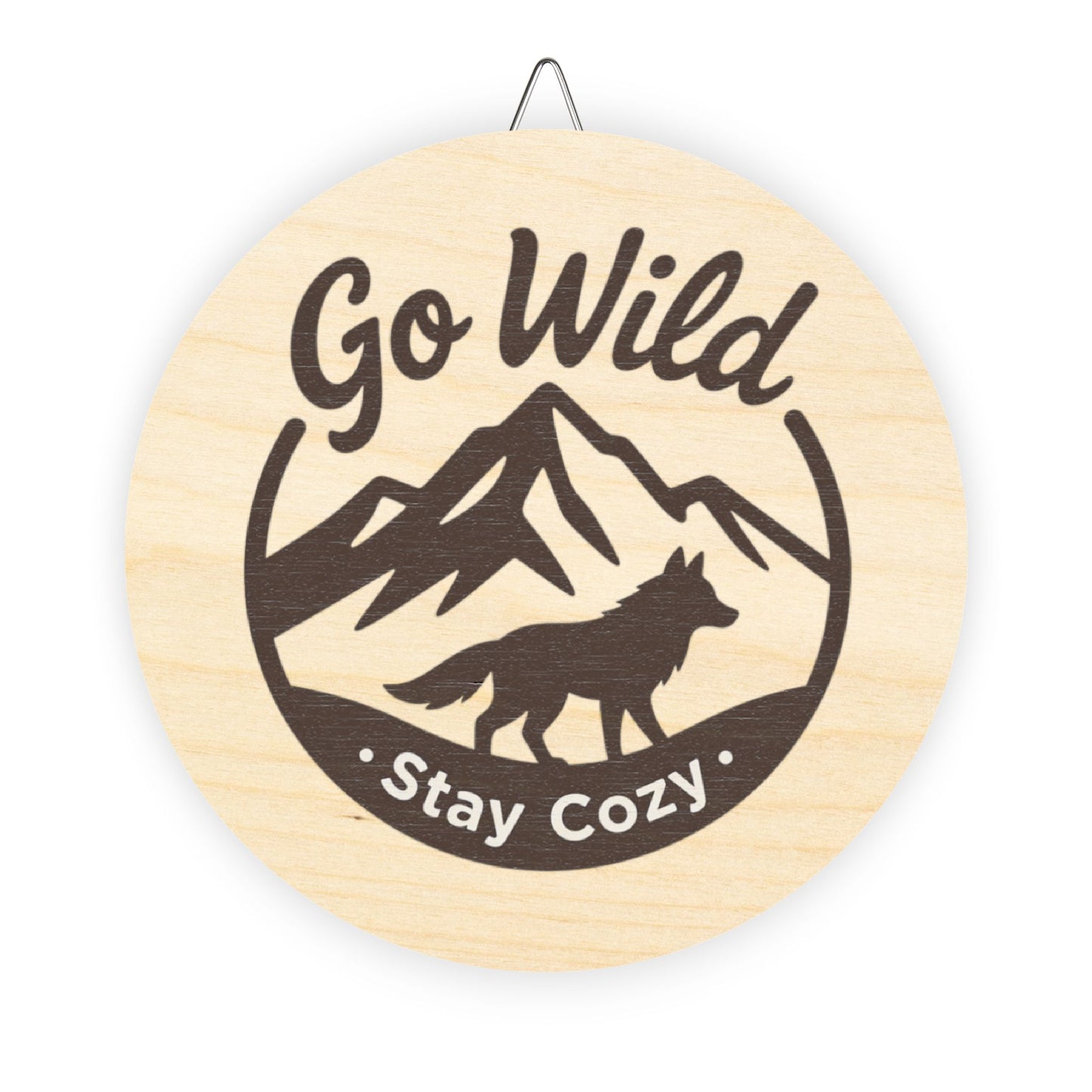 Wood Sign - "Go Wild, Stay Cozy" Round Mountain & Wolf Wall Decor