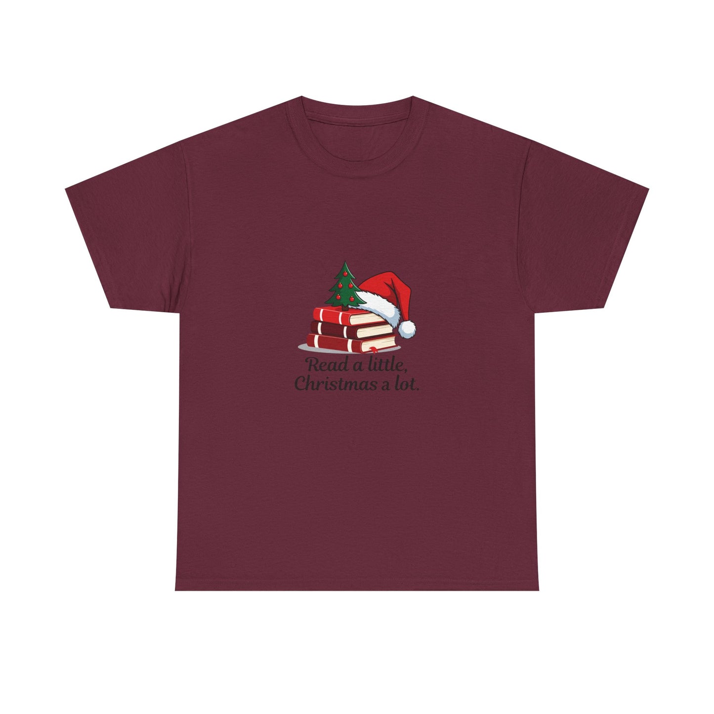 Christmas Reading T-Shirt — "Read a little, Christmas a lot." Book Lover Holiday Tee