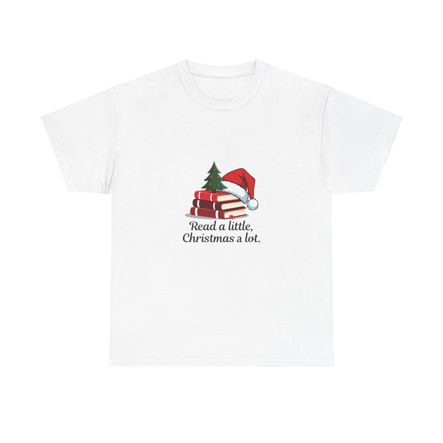 Christmas Reading T-Shirt — "Read a little, Christmas a lot." Book Lover Holiday Tee
