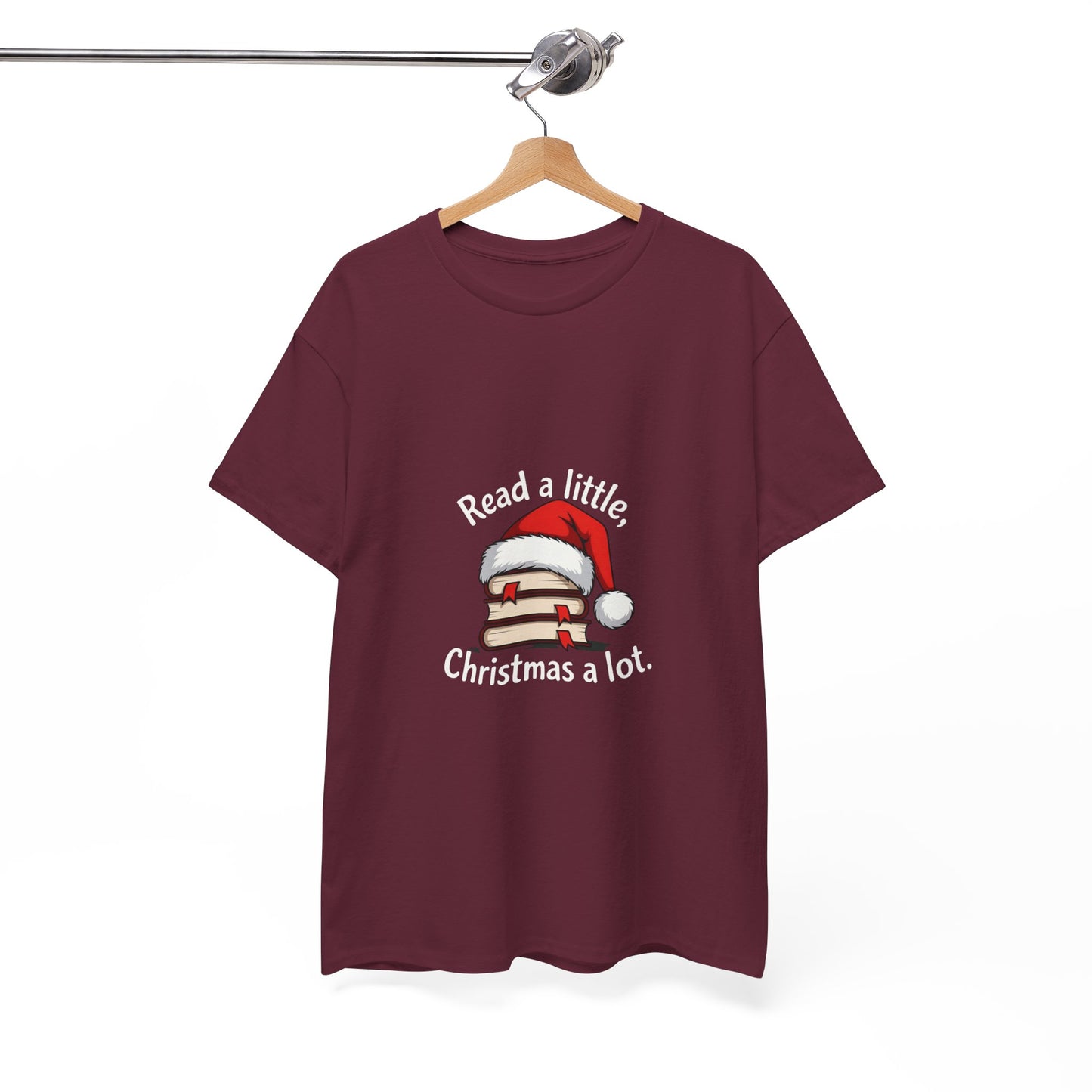 Christmas Reading Tee — "Read a little, Christmas a lot" Holiday Book Lover T-Shirt