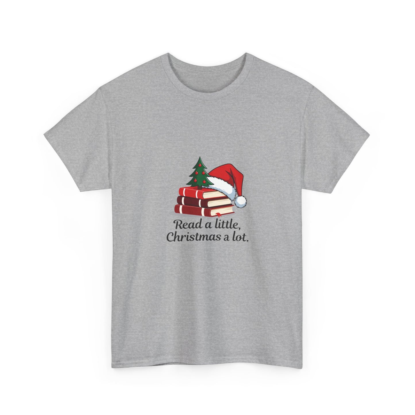 Christmas Reading T-Shirt — "Read a little, Christmas a lot." Book Lover Holiday Tee
