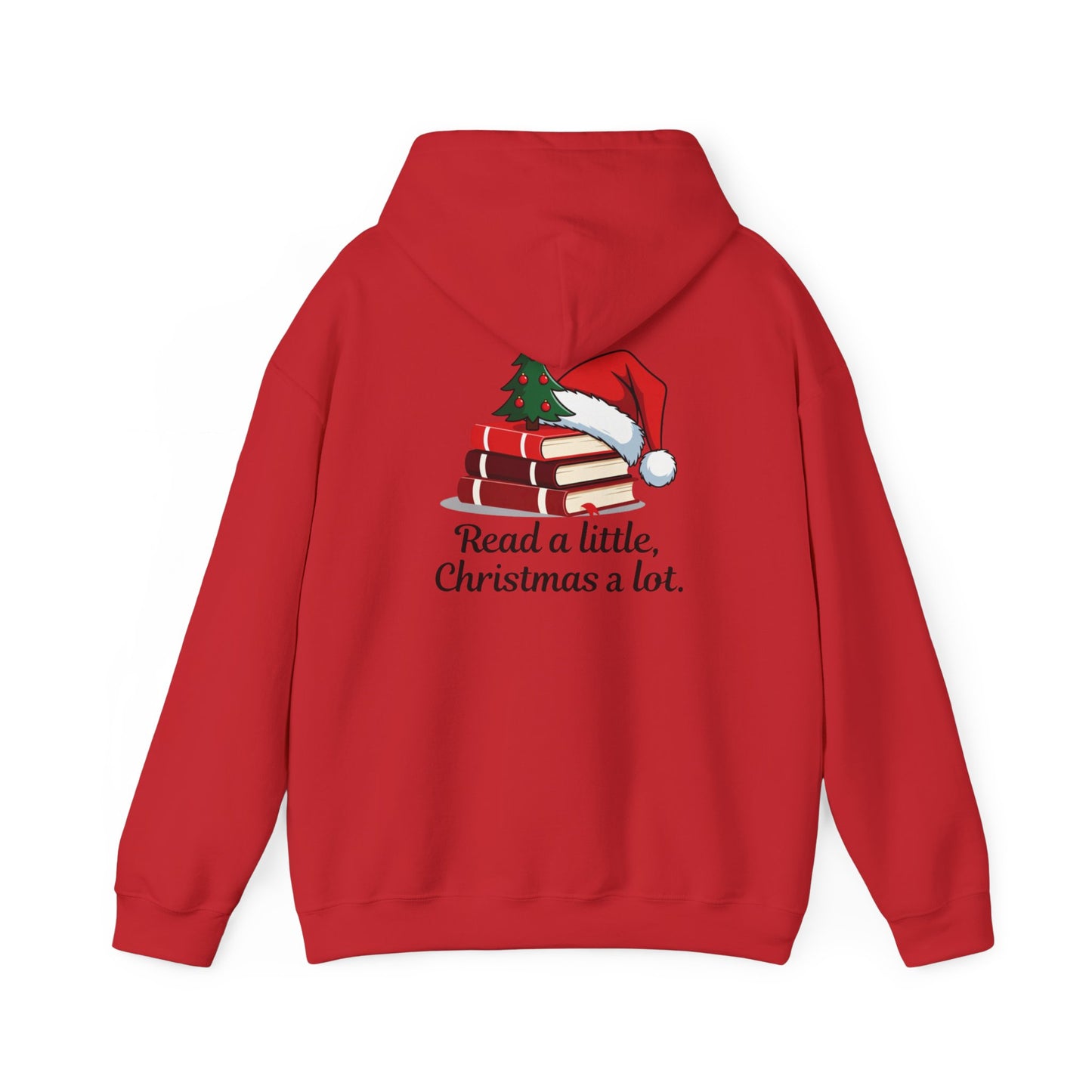 Christmas Reading Hoodie - "Read a Little, Christmas a Lot" Cozy Holiday Book Lover Sweatshirt