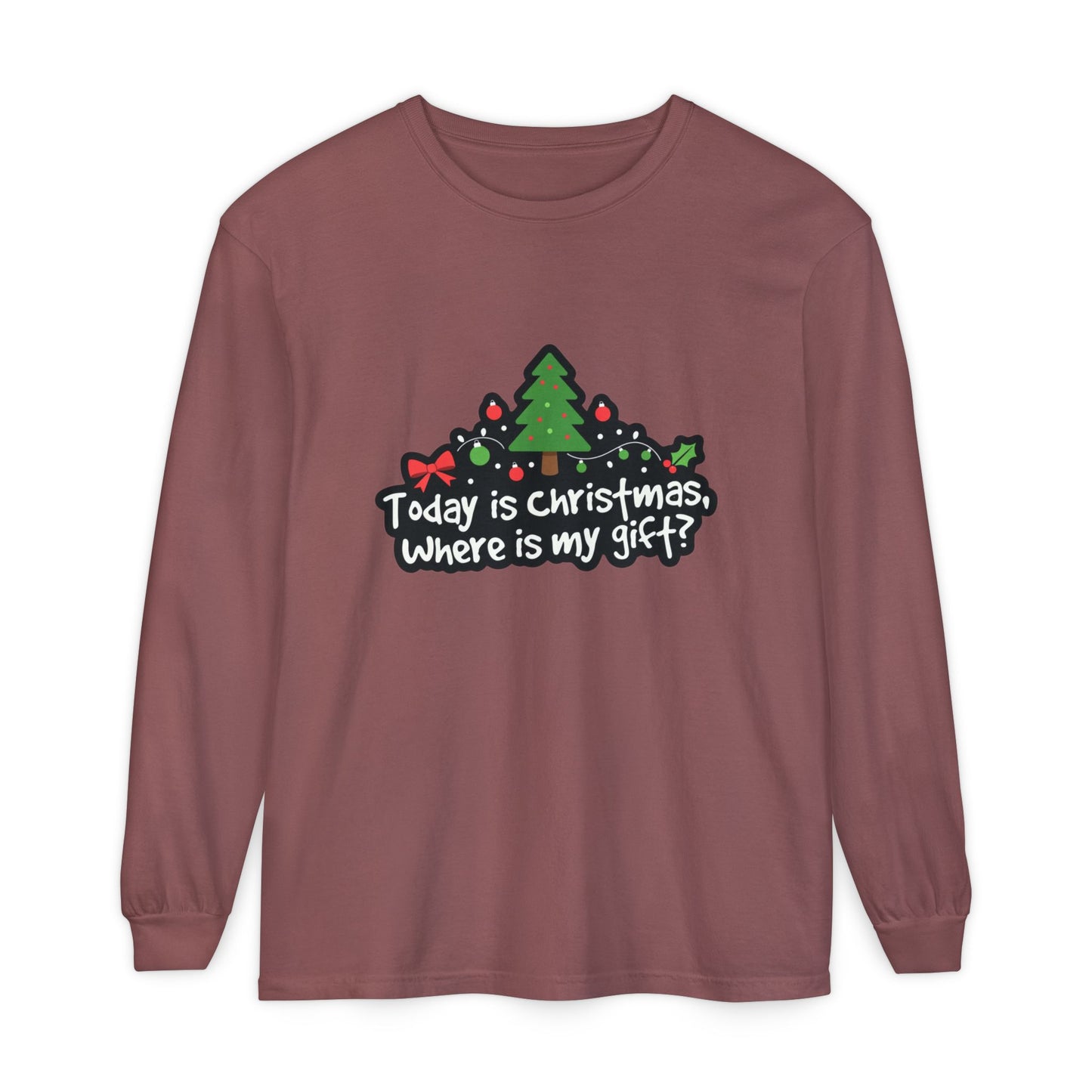 Christmas Tree Long Sleeve Tee — "Today is Christmas, Where is my gift?"
