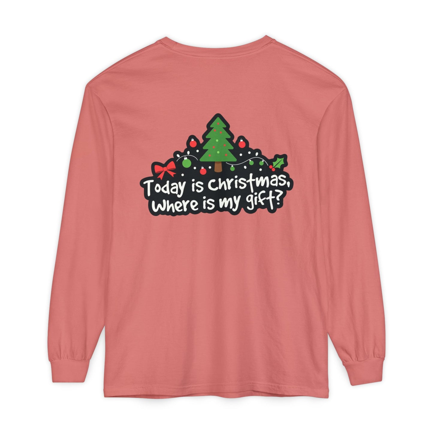 Christmas Tree Long Sleeve Tee — "Today is Christmas, Where is my gift?"