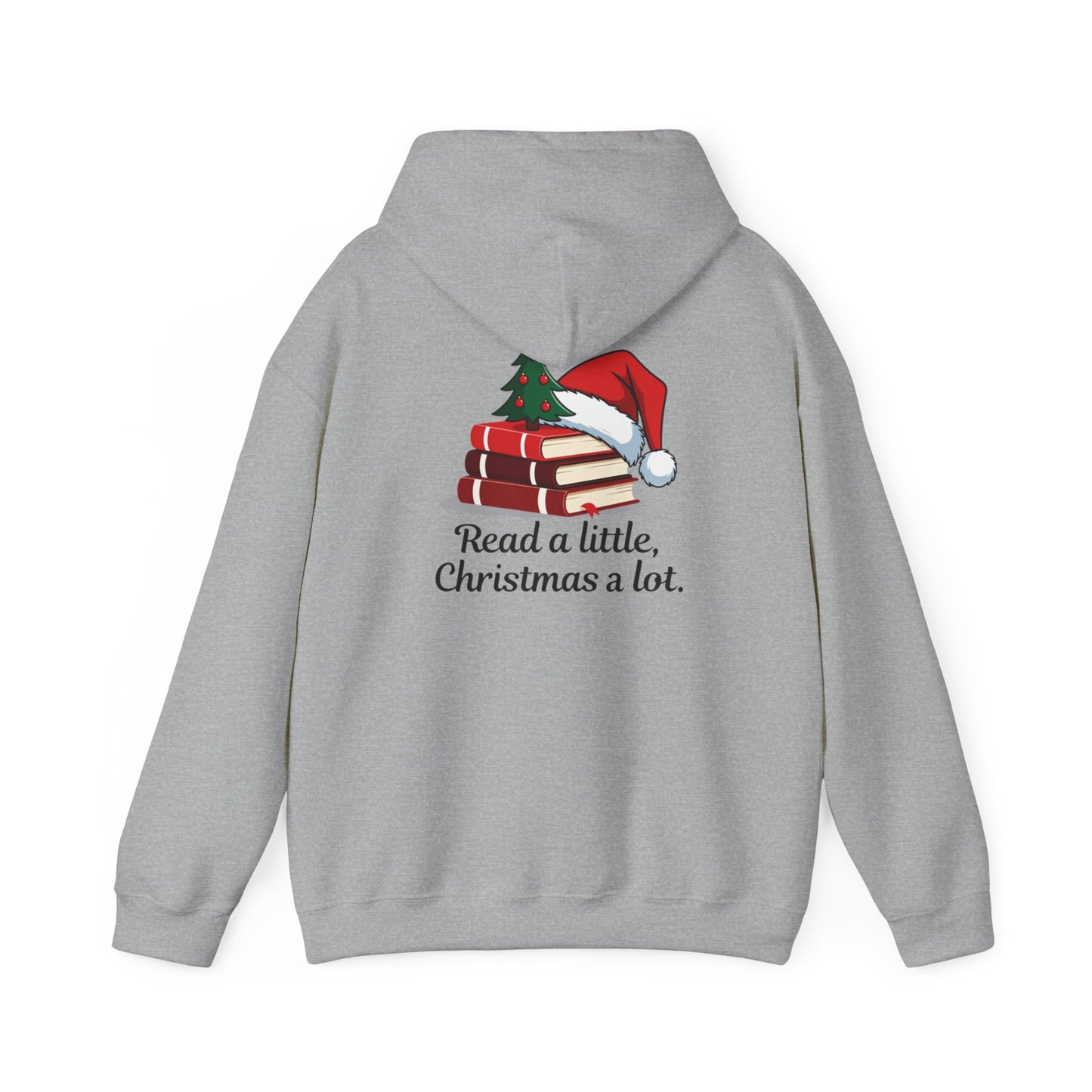 Christmas Reading Hoodie - "Read a Little, Christmas a Lot" Cozy Holiday Book Lover Sweatshirt