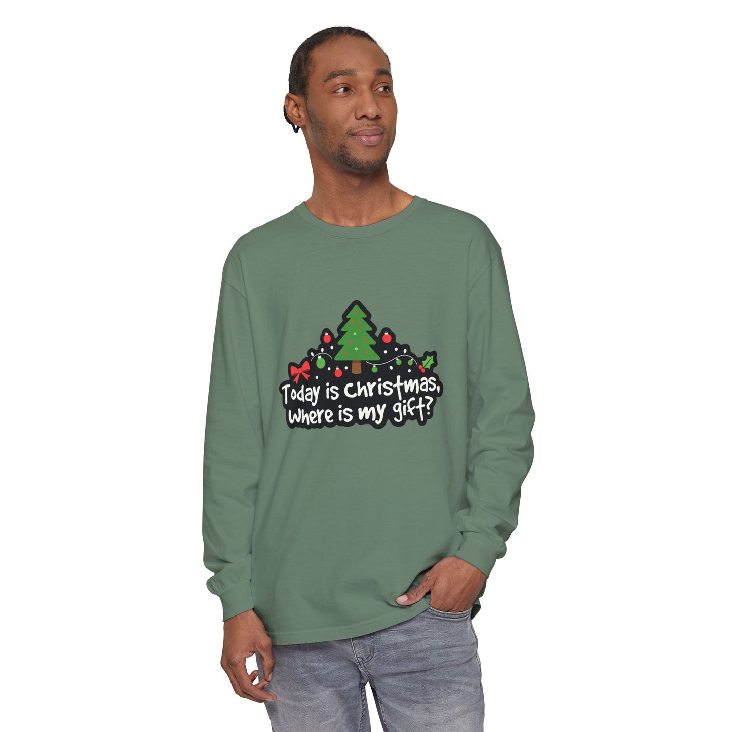 Christmas Tree Long Sleeve Tee — "Today is Christmas, Where is my gift?"
